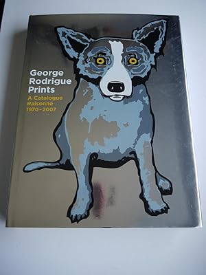 GEORGE RODRIGUE PRINTS a Catalogue Raisonne 1970-2007