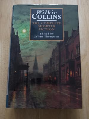 WILKIE COLLINS THE COMPLETE SHORTER FICTION