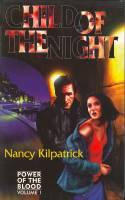 Child Of The Night: Volume 1 Power Of The Blood (signed by the author) - Kilpatrick, Nancy