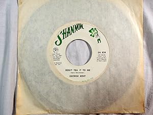 GEORGE KENT SHE'LL WEAR IT OUT LEAVING TOWN / DON'T TELL IT TO ME 45