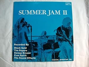 Summer Jam II Black Gold, The Ropers, Sweep Breeze, Free Spirit, The Sound Effects LP