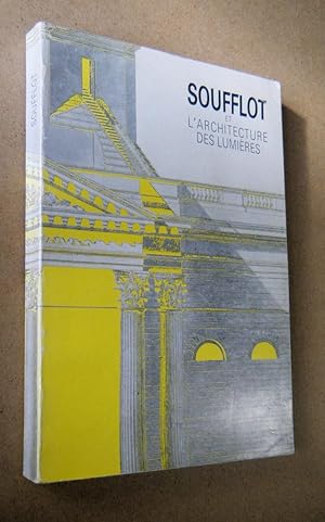 Soufflot et l'architecture des lumières