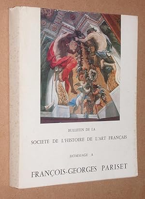 Bulletin de la Société de l'histoire de l'art français. Année 1976. Hommage à François-Georges Pa...