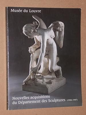 Musée du Louvre, nouvelles acquisitions du Département des Sculptures (1984-1987)