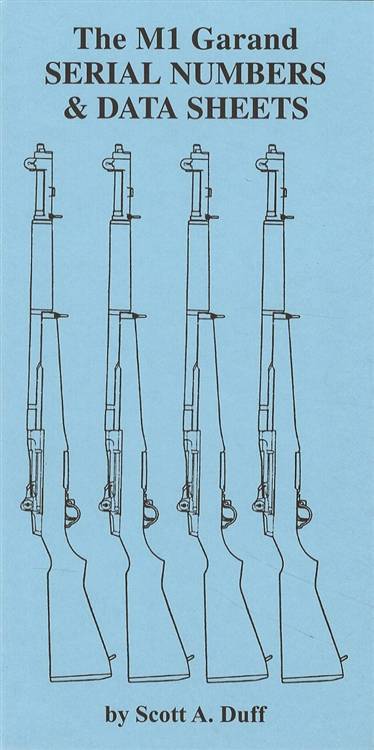 the m1 garand serial numbers \u0026 data sheets by scott a duff scott a