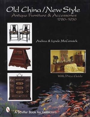 Old China/New Style: Antique Furniture and Accessories, 1780-1930 With Price Guide
