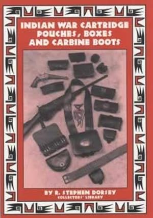 Indian War Cartridge Pouches, Boxes and Carbine Boots