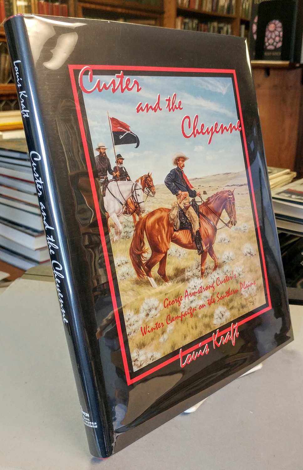 Custer and the Cheyenne: George Armstrong Custer's Winter Campaign on the Southern Plains (Custer Trails Series) by Louis Kraft (1995-05-30)