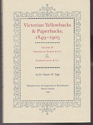 Victorian Yellowbacks & Paperbacks, 1849-1905. Volume IV: Frederick Warne & Co. and Sampson Low &...