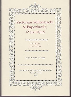 Victorian Yellowbacks & Paperbacks, 1849-1905. Volume II: Ward & Lock.