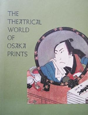 The Theatrical World of Osaka Prints