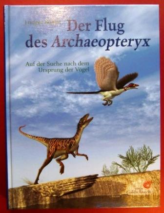 Der Flug des Archaeopteryx: Auf der Suche nach dem Ursprung der Vögel   -