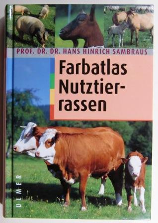 Farbatlas Nutztierrassen: 250 Rassen in Wort und Bild