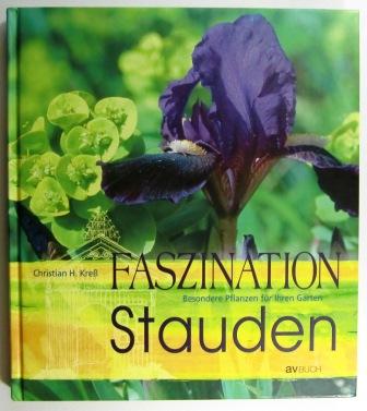Faszination Stauden Besondere Pflanzen Fur Ihren Garten De Kress