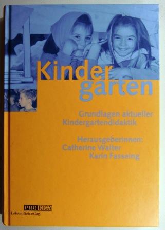 Kindergarten: Grundlagen aktueller Kindergartendidaktik