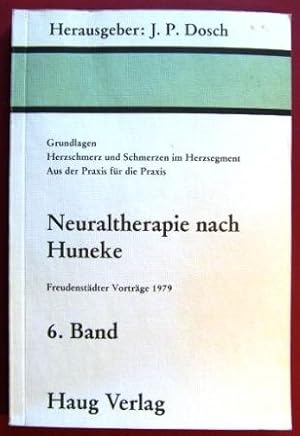 Neuraltherapie nach Huneke 6. Band. Freudenstädter Vorträge 1979.