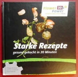 Starke Rezepte. Gesund gekocht in 30 Minuten.