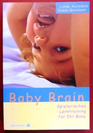 Baby brain. Spielerisches Lerntraining für Ihr Baby.