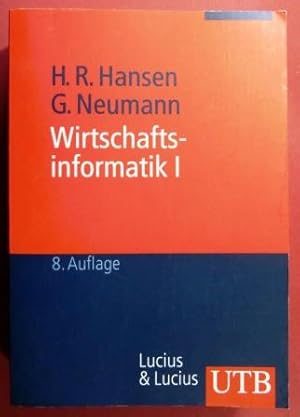 Wirtschaftsinformatik I. Grundlagen und Anwendungen.