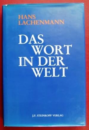 Das Wort in der Welt. Perspektiven einer neuen Theologie des Wortes Gottes.