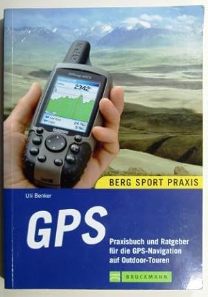 GPS Praxisbuch und Ratgeber für die GPS-Navigation auf Outdoor-Touren.