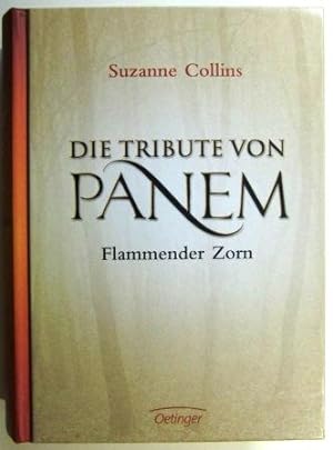 Die Tribute von Panem. Flammender Zorn.