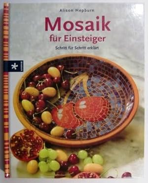 Mosaik für Einsteiger. Schritt für Schritt erklärt.