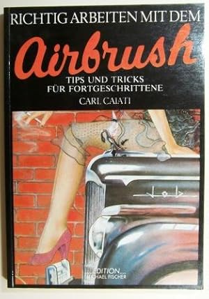 Richtig arbeiten mit dem Airbrush. Tips und Tricks für Fortgeschrittene.