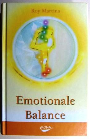 Emotionale Balance. Von Schwerarbeit zu Mühelosigkeit: Der Weg zu innerem Frieden und Heilung.