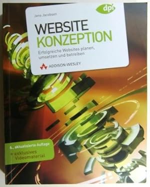 Website Konzeption. Erfolgreiche Websites planen, umsetzen und betreiben.