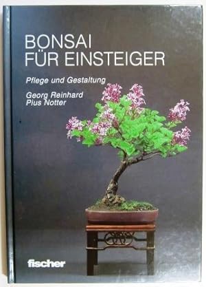 Bonsai für Einsteiger. Pflege und Gestaltung.