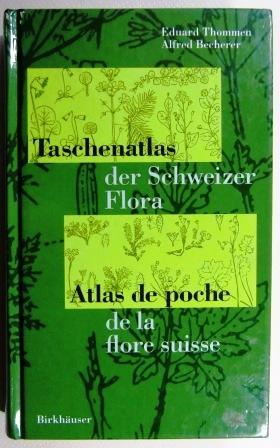 Taschenatlas der Schweizer Flora. Atlas de poche de la flore suisse.