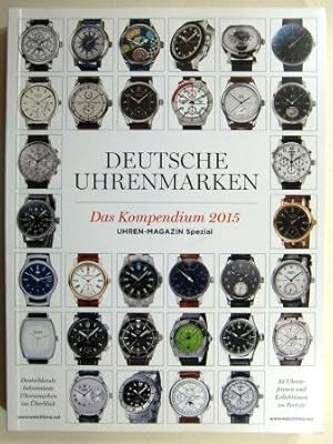 Deutsche Uhrenmarken. Das Kompendium 2015. Uhren-Magazin Spezial.