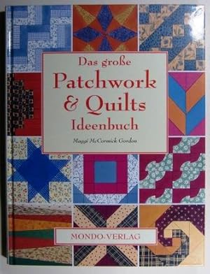 Das große Patchwork & Quilts Ideenbuch: Über 200 traditionelle Motive zum Nacharbeiten.