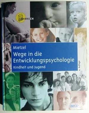 Wege in die Entwicklungspsychologie. Band 1. Kindheit und Jugend.