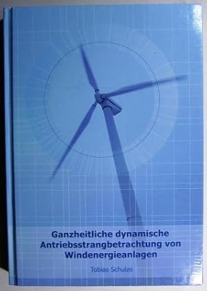 Ganzheitliche dynamische Antriebsstrangbetrachtung von Windenergieanlagen.