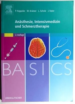 Anästhesie, Intensivmedizin und Schmerztherapie. BASICS .