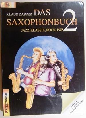 Das Saxophonbuch 2. Klassik, Jazz, Rock, Pop. OHNE CD!