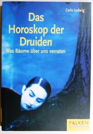 Das Horoskop der Druiden. Was Bäume über uns verraten.