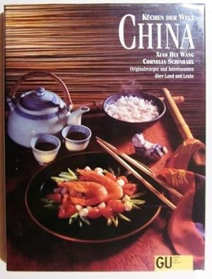 Küchen der Welt China. Originalrezepte und Interessantes über Land und Leute.