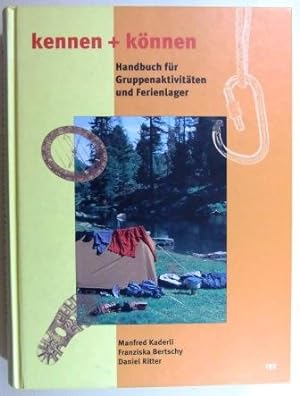 Kennen und Können. Handbuch für Gruppenaktivitäten und Ferienlager.