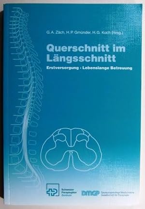 Querschnitt im Längsschnitt. Erstversorgung, lebenslange Betreuung.