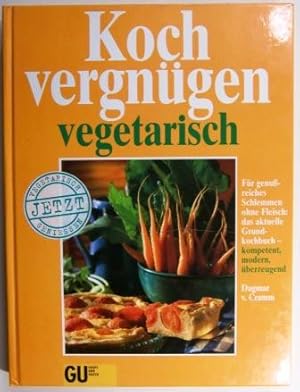 Kochvergnügen vegetarisch. Für genußreiches Schlemmen ohne Fleisch. Das aktuelle Grundkochbuch.