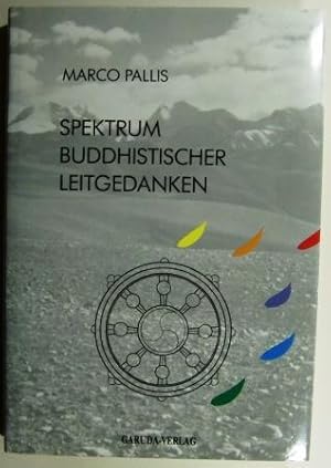 Spektrum Buddhistischer Leitgedanken. 10 Essays.