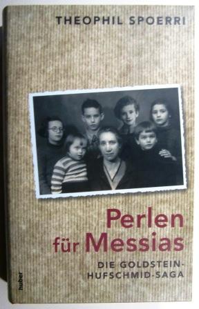 Perlen für Messias. Die Goldstein-Hufschmid-Saga.