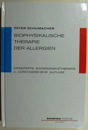 Biophysikalische Therapie der Allergien. Erweiterte Bioresonanztherapie.