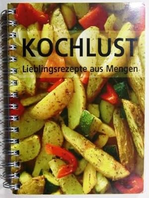 Kochlust. Lieblingsrezepte aus Mengen.