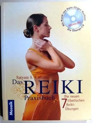 Das Reiki-Praxisbuch mit Audio-CD. Die 7 neuen tibetischen Reiki-Übungen.