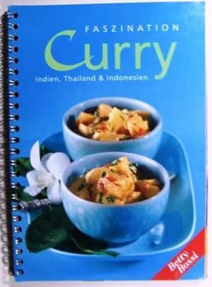 Faszination Curry. Indien, Thailand und Indonesien.