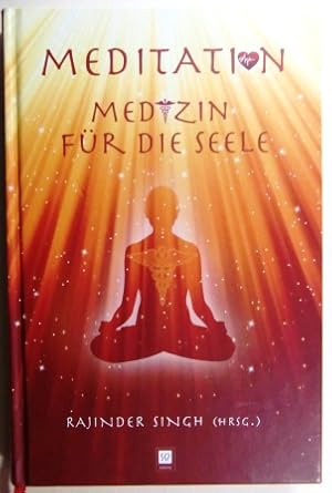 Meditation. Medizin für die Seele.